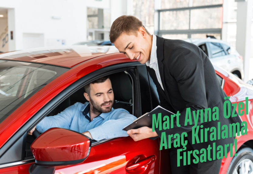 Mart Ayına Özel Araç Kiralama Fırsatları!